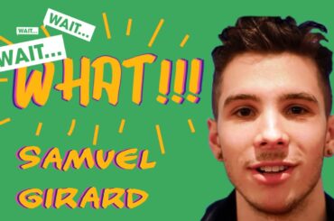 WAIT...WHAT!!! with Samuel Girard (CAN)