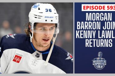 Winnipeg Jets forward Morgan Barron joins the show, Kenny Lawler returns to the Blue Bombers Part 2