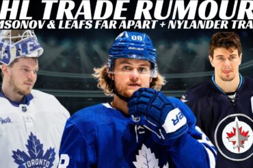 NHL Trade Rumours - Leafs & Jets, Samsonov & Leafs Far Apart + Nosek, Vilardi & Howden Sign