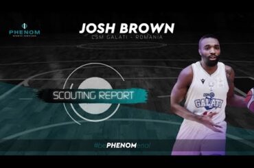 Josh Brown || Scouting Report 2021 by Phenom Sports Services