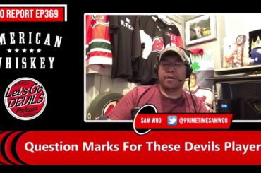 Question Marks For These Devils Players (WOO REPORT EP369)