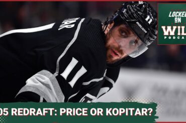 Revisiting the 2005 NHL Draft: What if the Minnesota Wild had Selected Carey Price or Anze Kopitar?