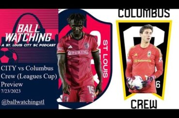 St. Louis CITY SC vs. Columbus Crew Preview (Leagues Cup)
