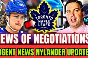 🚨 ATTENTION! LAST MINUTE INFORMATION! WILLIAM NYLANDER'S DESTINY IN TORONTO MAPLE LEAFS! TORONTO