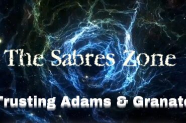 The Sabres Zone - Trusting Adams & Granato