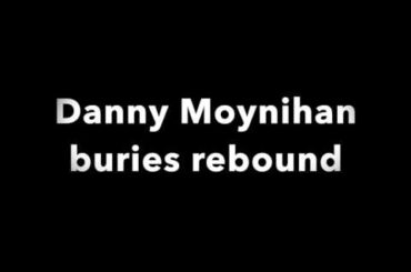 Danny Moynihan jams rebound past Dupré
