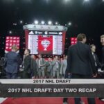 2017 NHL Draft: Day 2 Recap (6/24/2017)