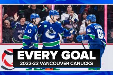 EVERY GOAL: Vancouver Canucks 2022-23 Regular Season
