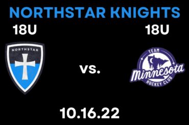 18U Northstar Knights vs. 18U Team MN 10.16.22 (Periods 1 & 2)