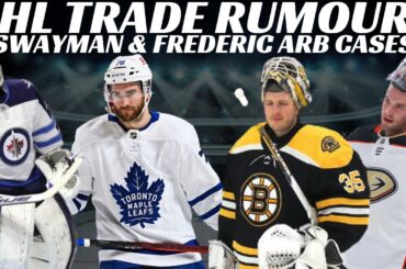 NHL Trade Rumours - Leafs, Bruins, Jets & Ducks, Swayman & Frederic Arb Cases + NHLPA Concerns