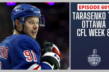 Tarasenko signs with Ottawa Senators, CFL Week 8 kicks off tonight, Jets off-season