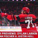 '24 Player Previews: Dylan Larkin, Christian Fischer & Justin Holl