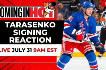 Tarasenko Signing Reaction | Coming in Hot LIVE - July 31