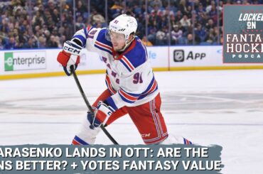 What is Tarasenko's Fantasy Hockey Value With Sens? + Logan Cooley & Jack McBain Sign with Arizona