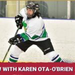 Growing The Game: Willie O'Ree Award Finalist, Karen Ota-O'Brien