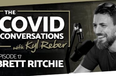 The COVID Conversations Episode 17 - Brett Ritchie