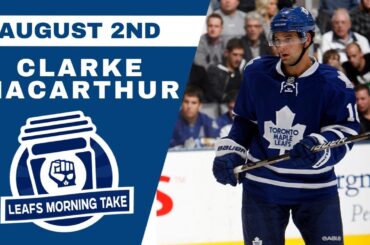 CATCHING UP WITH FORMER LEAF CLARKE MACARTHUR | Leafs Morning Take