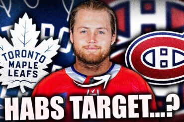 HABS TO TARGET WILLIAM NYLANDER? MONTREAL CANADIENS NEWS & RUMOURS TODAY 2023 (Toronto Maple Leafs)
