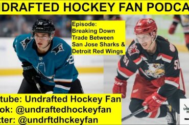 RED WINGS AND SHARKS MAKE TRADE!!!