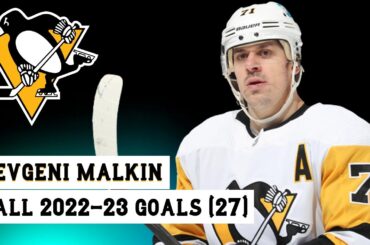 Evgeni Malkin (#71) All 27 Goals of the 2022-23 NHL Season
