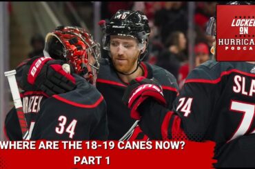 Where are the 2018-2019 Carolina Hurricanes now? Part 1