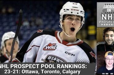 2023 NHL Prospect Pool Rankings, 23-21: Ottawa Senators, Toronto Maple Leafs, Calgary Flames