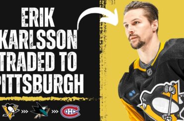 TRADE REACTION! Erik Karlsson is a Pittsburgh Penguin