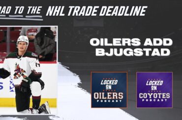 Edmonton Oilers acquire Nick Bjugstad from Arizona Coyotes | INSTANT NHL Trade Reaction