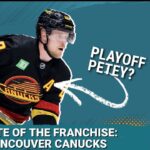 State of the Franchise: The Vancouver Canucks. Is This The Season They Finally Break Through?
