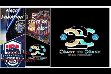 Team USA/NBA West/Magic Donation | Coast to Coast