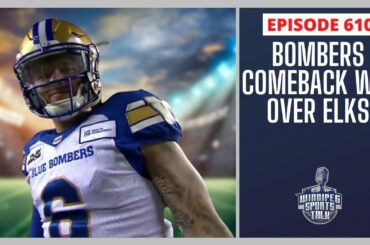 Winnipeg Blue Bombers comeback win vs. Edmonton Elks, NHL off-season & NFL preseason