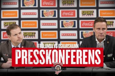 Presskonferensen efter Frölunda – Oskarshamn