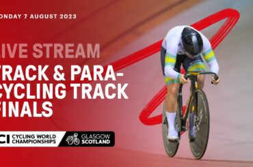 🔴 LIVE | Track and Para-Cycling Track Finals - 2023 UCI Cycling Championships