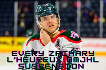 Every Zachary L’Heureux Suspension QMJHL