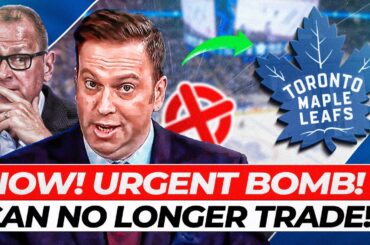 BREAKING NEWS! BIG BOMB IN TORONTO! CAN NO LONGER TRADE! TORONTO MAPLE LEAFS NEWS! NHL NEWS!