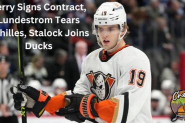 Terry Signs Contract, Lundestrom Tears Achilles, Stalock Joins Ducks