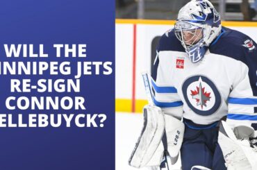 Will the Winnipeg Jets re-sign Connor Hellebuyck?