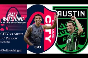 St. Louis CITY SC vs. Austin FC Preview (Home)