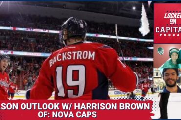 The Washington Capitals season outlook with Harrison Brown of Nova Caps