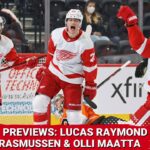 '24 Player Previews: Lucas Raymond, Michael Rasmussen & Olli Maatta