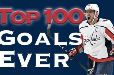Top 100 Alex Ovechkin Goals EVER!