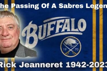 The Passing Of A Sabres Legend - Rick Jeanneret 1942-2023