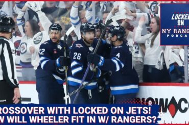 Crossover with LO Jets! Did Blake Wheeler deserve to lose the captaincy? How will he do in New York?