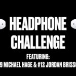 Headphone Challenge: Michael Hage and Jordan Brisson
