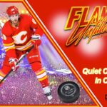 Flames Unfiltered – Episode 170 – Quiet Off-Season in Calgary