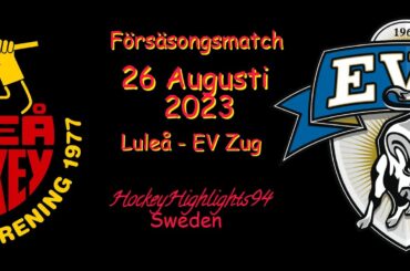 FÖRSÄSONG | LULEÅ VS EV ZUG | 26 AUGUSTI 2023 | HIGHLIGHTS