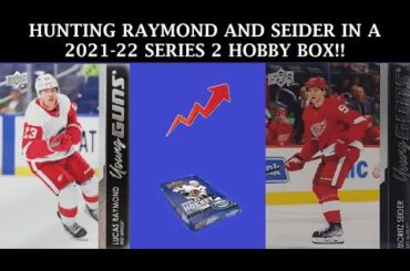 HUNTING FOR LUCAS RAYMOND AND MORITZ SEIDER IN A 2021-22 SERIES 2 HOBBY BOX!!