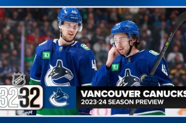Vancouver Canucks 2023-24 Season Preview | Prediction