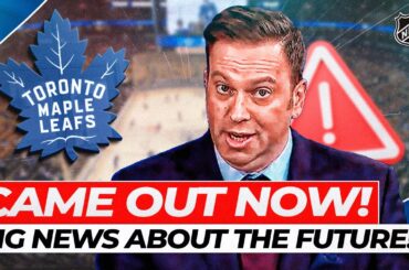 BOMB! FRIEDMAN BRINGS HOT NEWS FROM TORONTO! TORONTO MAPLE LEAFS NEWS! NHL NEWS!