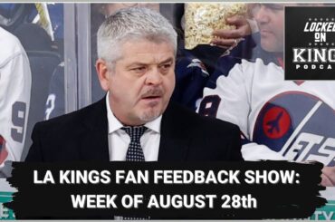 LA Kings fan feedback show: Week of August 28th